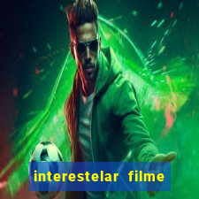 interestelar filme completo dublado telegram